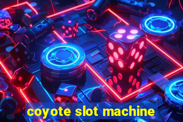 coyote slot machine